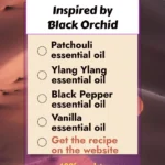 Black Orchid - 10 Easy Essential Oil Perfume Blends Inspired by Famous Perfumes