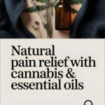 An infographic saying " natural pain relief with cannabis & essential oils, listen to the podcast".