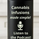 Cannabis infusions podcast promotion for the POT by NOIDS.